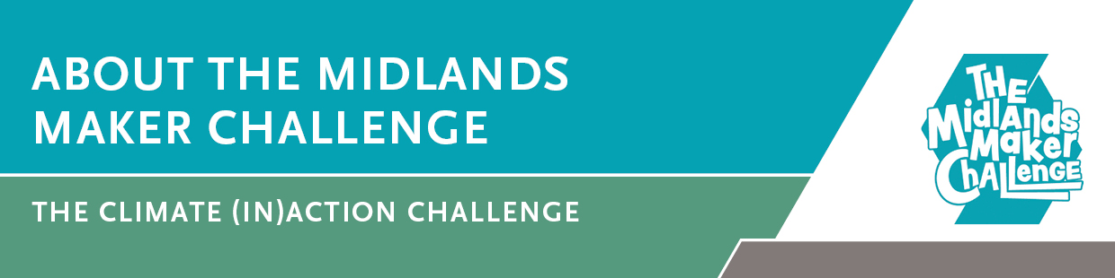 About the Midlands Maker Challenge